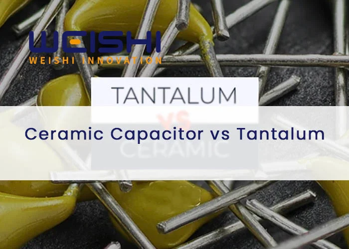 Ceramic Capacitor vs Tantalum