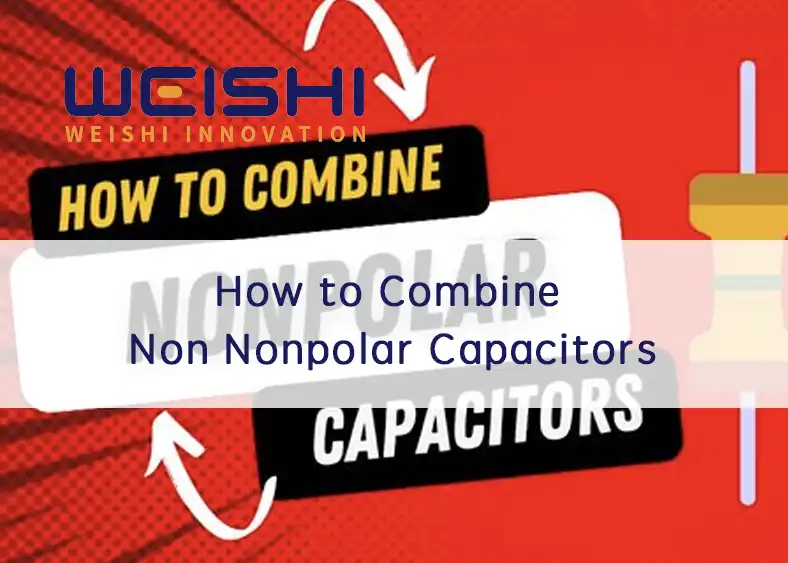 how to combine non nonpolar capacitors