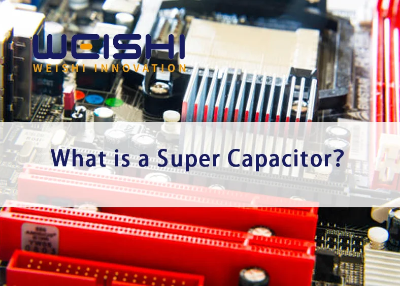 What is a Super Capacitor