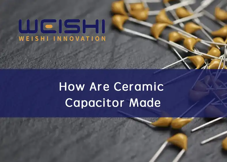 how are ceramic capacitors made