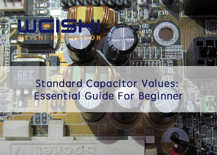 Standard Capacitor Values Guide