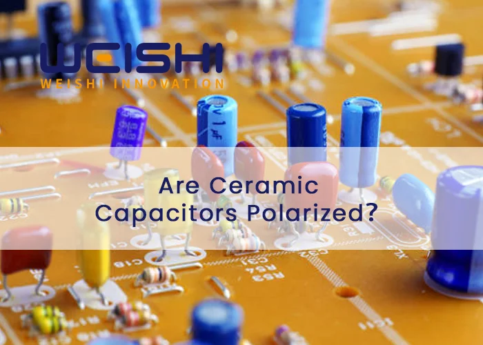 Are Ceramic Capacitors Polarized？