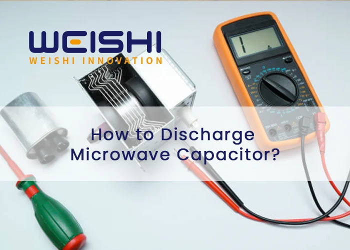 How to Discharge Microwave Capacitor