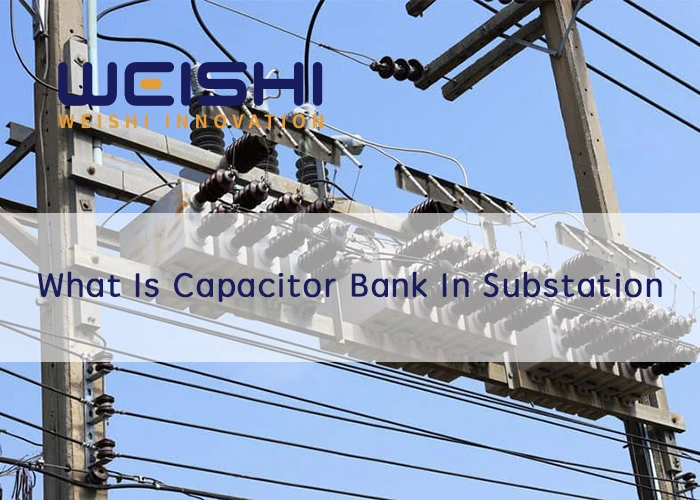 What Is Capacitor Bank In Substation